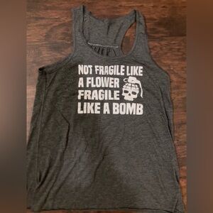 Gray Women's Tank Top  not fragile like a flower fragile like a bomb funny
